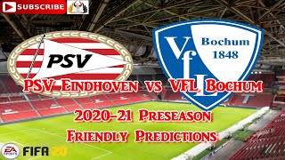 PSV Eindhoven vs VFL Bochum | 2020-21  Preseason Friendly | Predictions FIFA 20