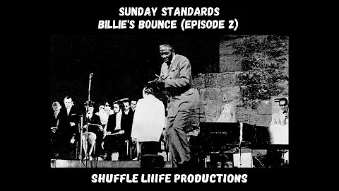 Sunday Standards: Billie's Bounce (Episode 2)