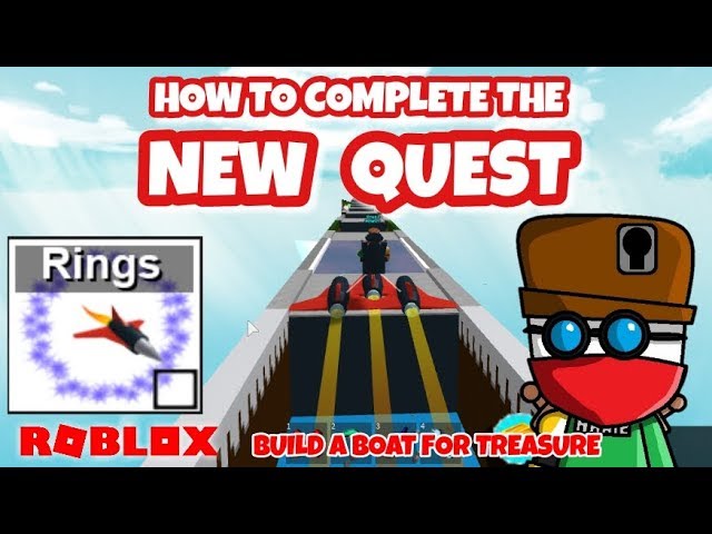 How To Complete The New Rings Quest Roblox Build A Boat For