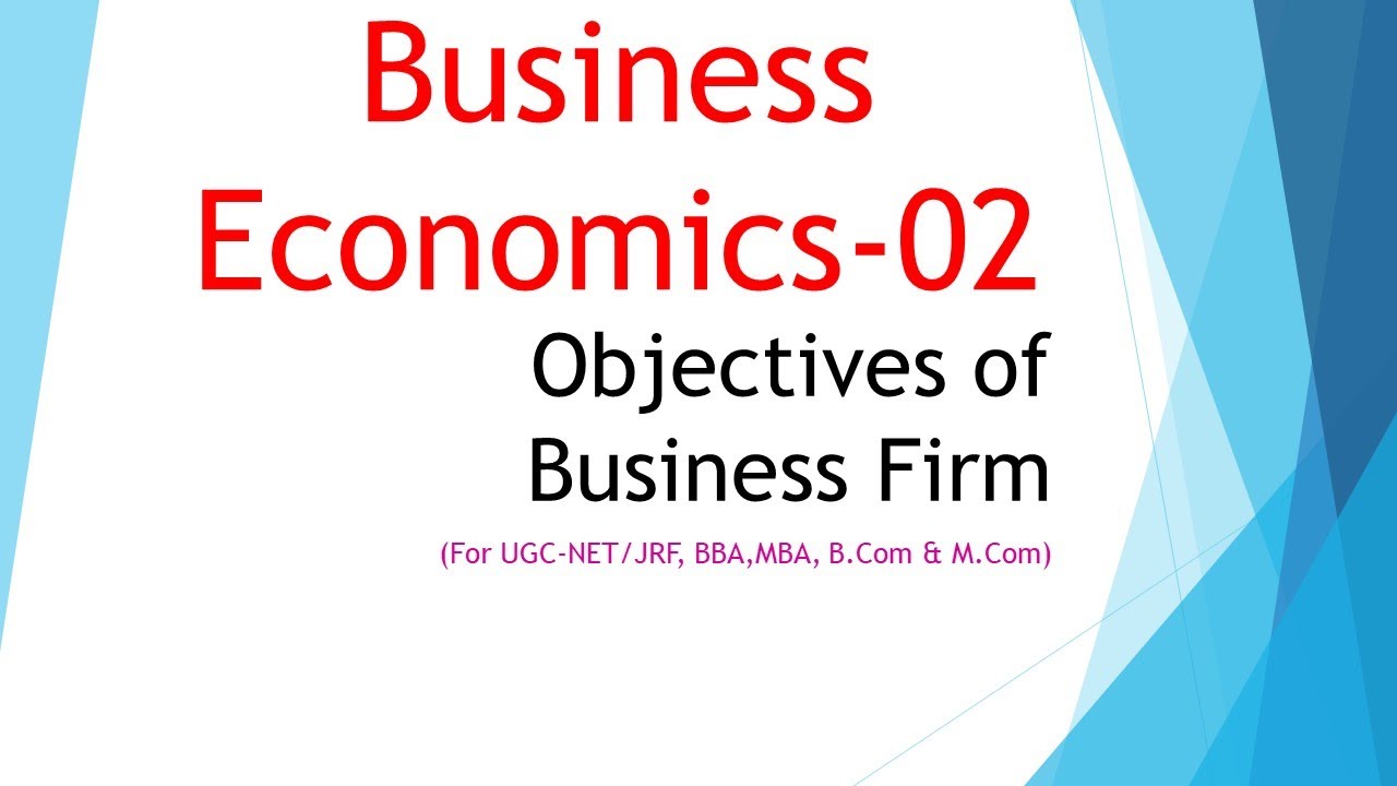 Economics 2 II Objectives Of Business Firm YouTube