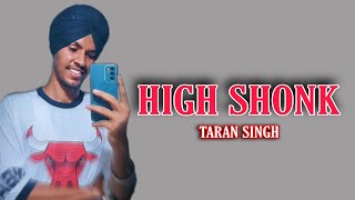 High Shonk - Taran Singh