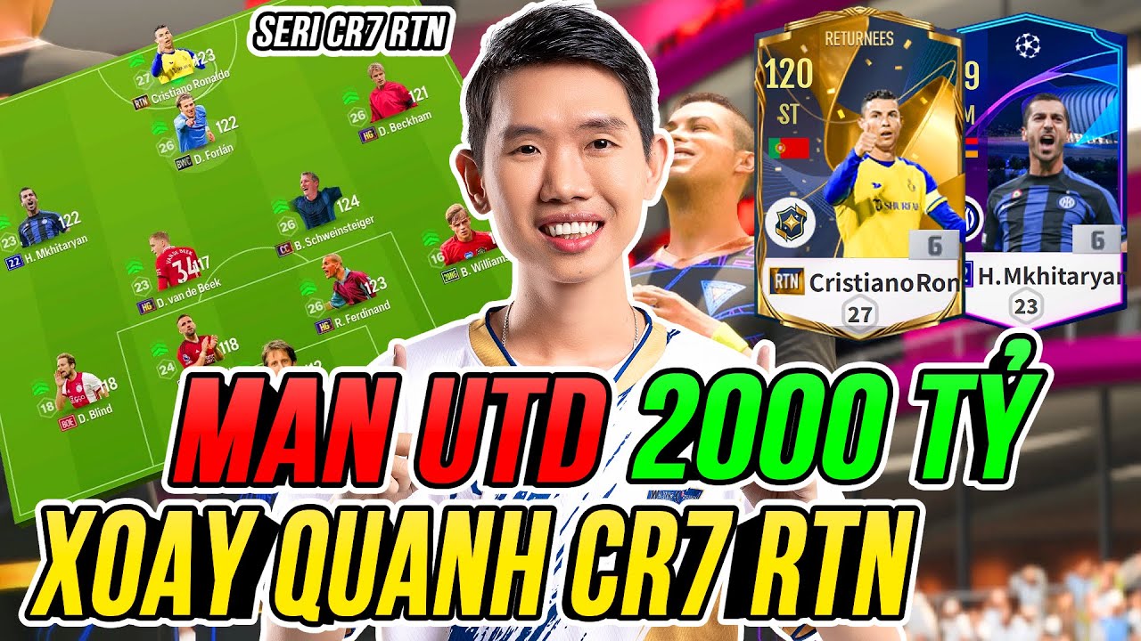 THÀNH HOÀ | BUILD TEAM MANCHESTER UNITED 2000 TỶ XOAY QUANH CR7 RTN +6 ...