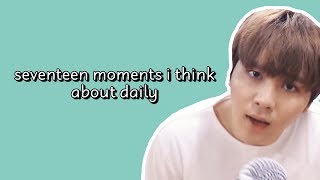 seventeen moments i think about daily