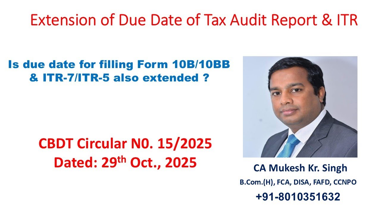 Due Date of Tax Audit Report Form 10B/10BB & ITR Extended for AY 2025-26 I CBDT Circular No.15/2025
