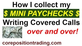 COVERED CALL - How I collect MINI PAYCHECKS Writing Covered Calls over and over