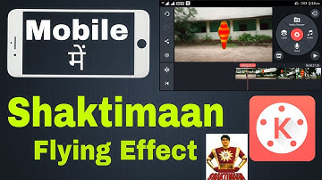Shaktimaan Flying Effect | Using Kinemaster App | In Android Mobile |