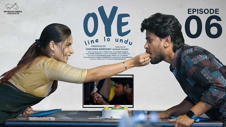 Oye Web Series || Episode - 6 || Telugu Web Series 2025 || Prem Ranjith || Mounica Baavireddi