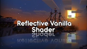 Best Shader with Vanilla Graphics and realistic reflections | For MCPE | 🔥