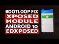 Xposed Module Bootloop Fix on Any Android including Android 10