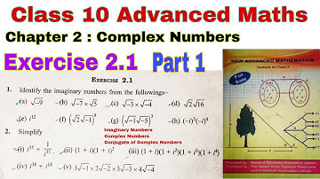 Class 10 Advanced Maths Exercise 2.1 | Complex Numbers | Conjugate of Complex Numbers |Advance Maths