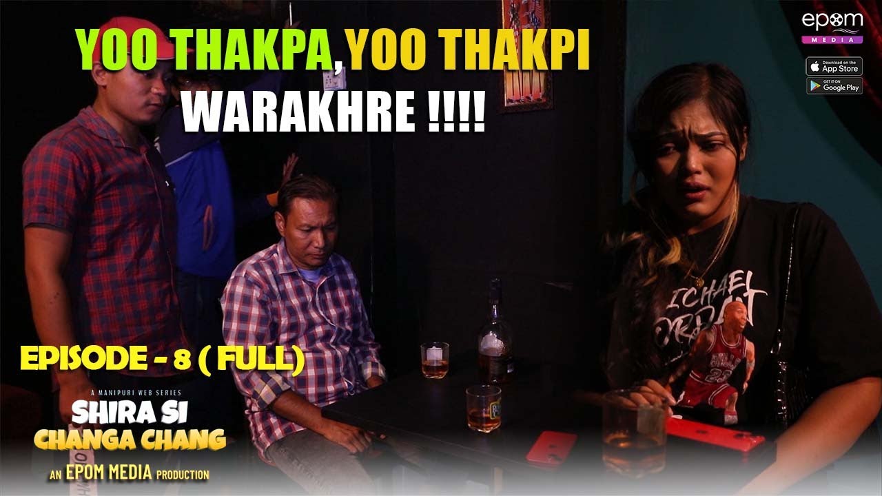 YOO THAKPA,YOO THAKPI WARAKHRE  !!!!! 😱😱😱😱😱| SHIRA SI CHANGA CHANG - Episode 8 (Full Episode)