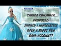 CANADA CONSUMER PROPOSAL:  SHOULD I IMMEDIATELY OPEN A HAPPY NEW BANK ACCOUNT