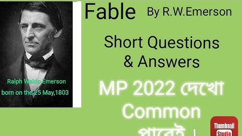 Short questions & answers.Fable_ a poem by Ralph Waldo Emerson.ClassX. Important for M.P.2022