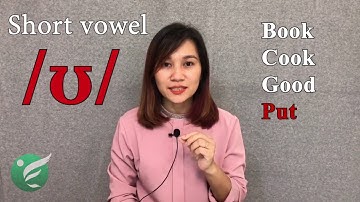 Cách phát âm trong tiếng Anh - 09 Âm /ʊ/ (Short vowel sound /ʊ/)