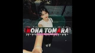 JOGET🔥- NONA TOMARA - REMIX VIRAL TIKTOK 2025‼️ RISKI RDS 🌴