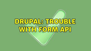 Drupal: Trouble with form api