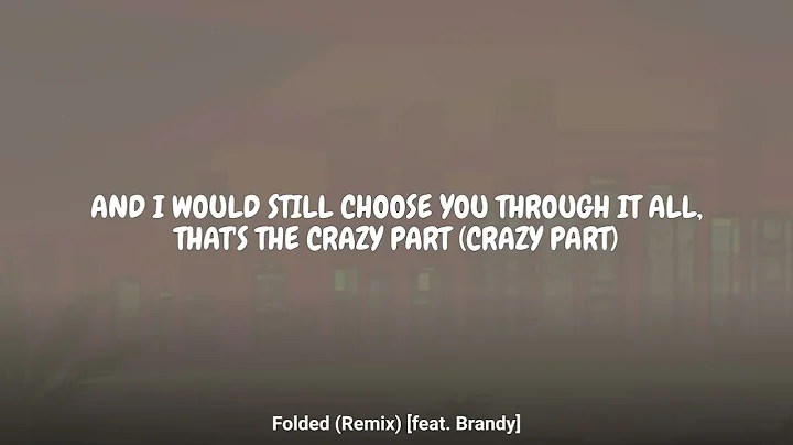 Kehlani - Folded (Remix) [feat. Brandy] (Lyrics)