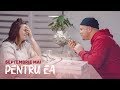 Septembrie Mai - Pentru Ea | Official Video 2019