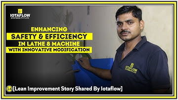 A KAIZEN SERIES | IOTAFLOW | Revolutionizing Lathe 8 Machine: Eliminating Risks & Boost Performance.