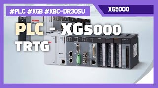PLC Practice 023 - TRTG Timer, ON/OFF Delay, using XG5000 and XBC-DR30SU
