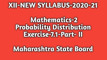 New Syllabus |Std. 12th|MathesII|Probability Distribution |Exercise-7.1-(II)|Maharashtra State Board