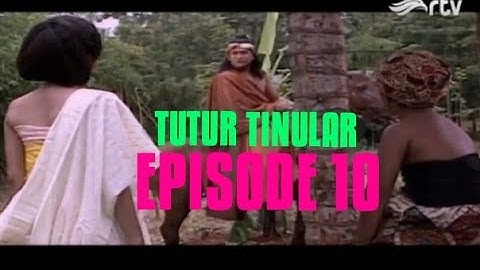 TUTUR TINULAR EPISODE 10-TIPU DAYA CINTA DWIPANGGA