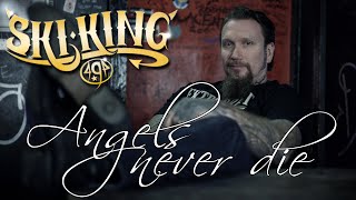 Ski King - Angels Never Die (Srpski prevod)