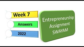 SWAYAM NPTEL Entrepreneurship Week 7 Assignment 7 Answers for September 2022