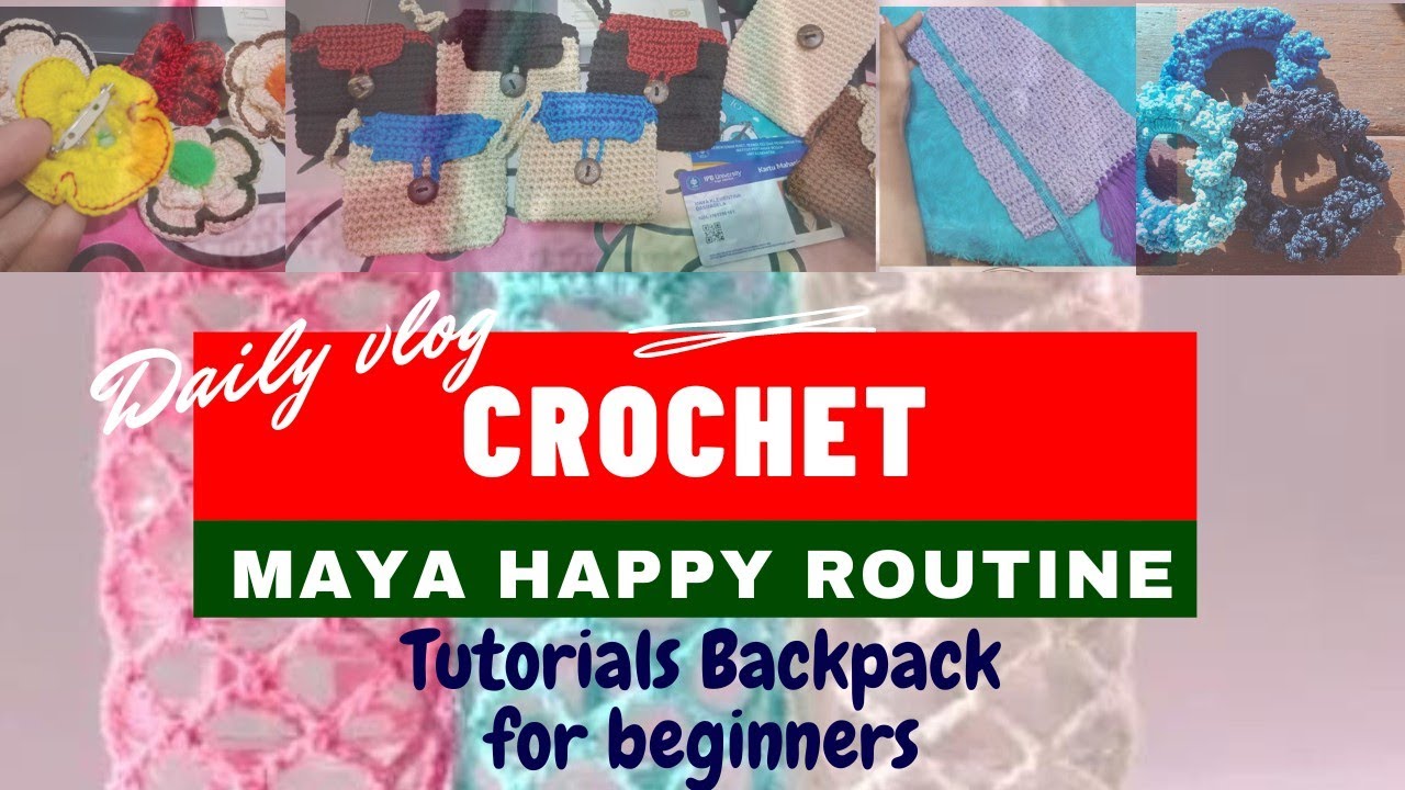 Tutorial Backpack Rajut Crochet Backpack : Ransel Rajut untuk Pemula, Hanya Menggunakan 2 Pola ...