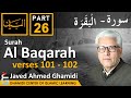 AL BAYAN - Surah AL BAQARAH - Part 26 - Verses 101 - 102 - Javed Ahmed Ghamidi