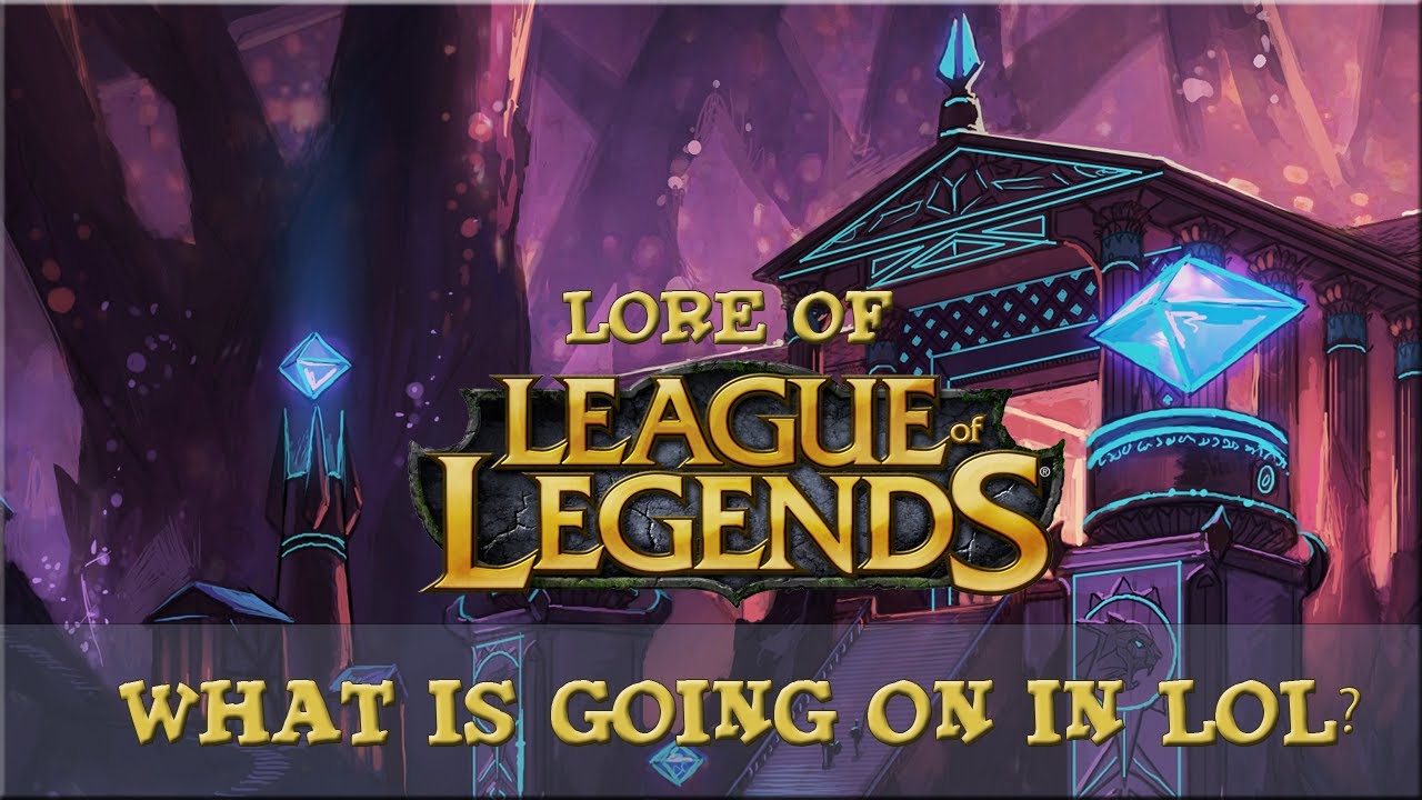 Lore - League of Legends