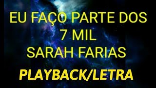 EU FAÇO PARTE DOS 7 MIL - SARAH FARIAS  PLAYBACK LEGENDADO