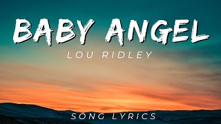 Lou Ridley - Baby Angel | SONG LYRICS VERSION