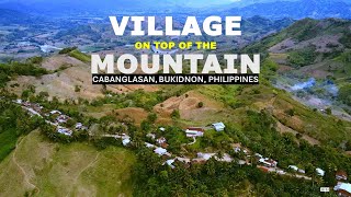 You won't Believe it! A village on top of the mountain in Bukidnon Philippines
