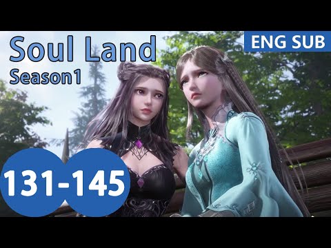 ENG SUB | Soul Land Season1 [EP131-145] full episode english