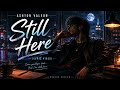 Still Here – Emotional Late Night Music | Ashton Valeon