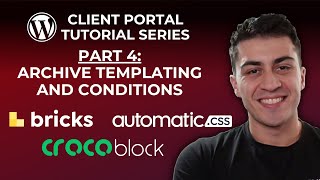 WordPress Client Portal: Part 4 - Archive Templating and Conditions