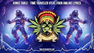 Kings Table - Time Traveler (Feat. Fikir Amlak) 🪐 New Reggae 2024 / Roots Reggae Dub / Lyric Video