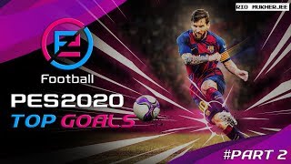 eFootball Pro Evolution Soccer 2020 TOP GOALS (Ultra HD) 2K 1440P 60FPS PC (PART 2)