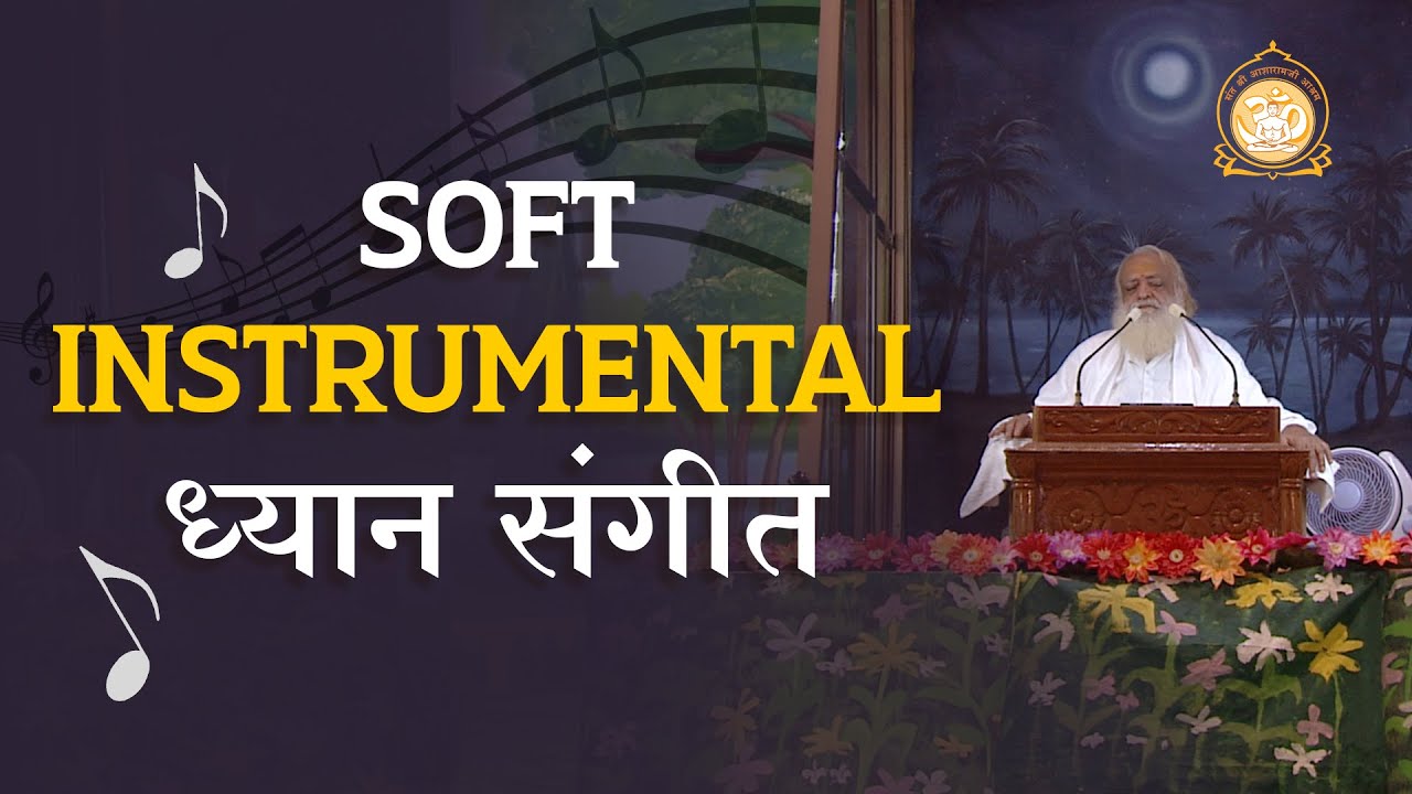 Soft Instrumental Music for Meditation  Full HD  Sant Shri Asharamji Bapu