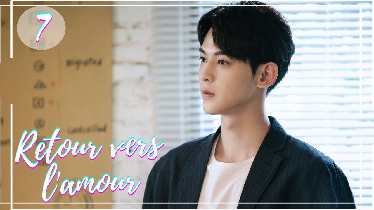 Série chinoise "Way Back Into Love" [vostfr] | "Retour vers l'amour" Ep