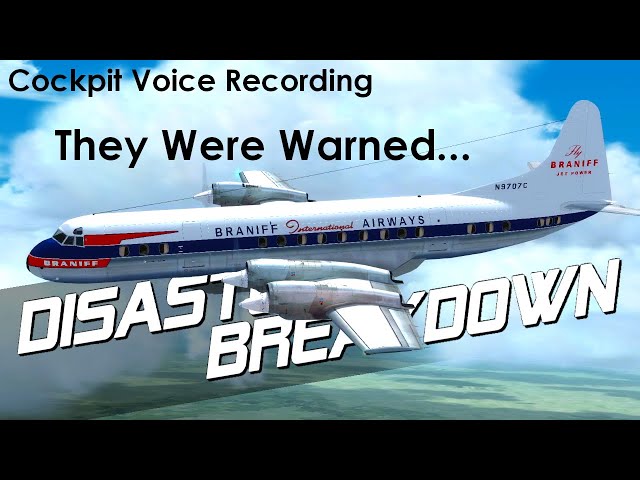 Why Didn't They Listen (Braniff International Airways Flight 352) - DISASTER BREAKDOWN class=