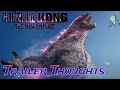 [GODZILLA X KONG: THE NEW EMPIRE] My thoughts!