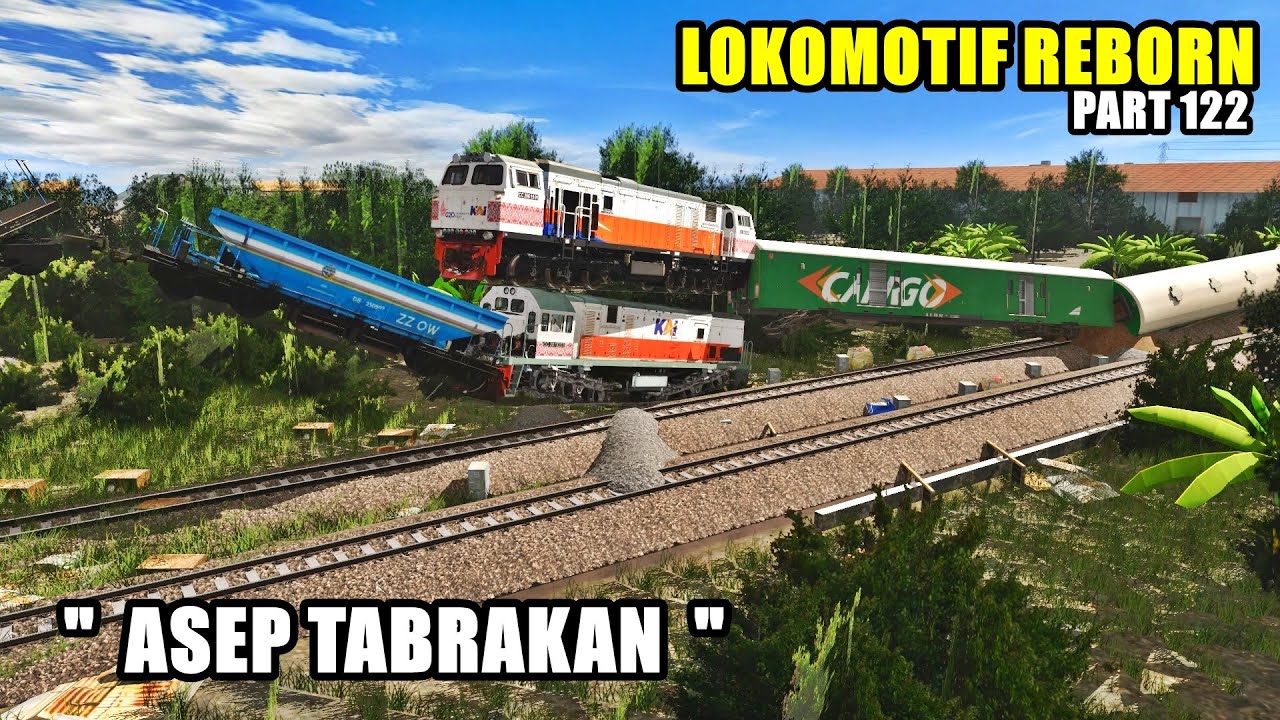 LOKOMOTIF REBORN PART-122 