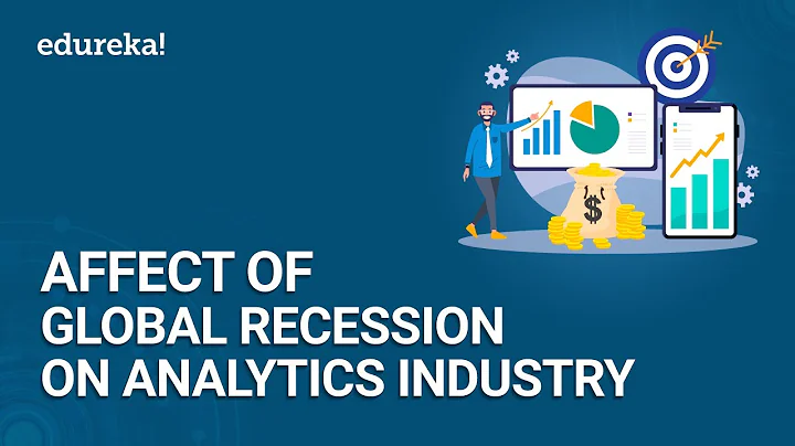 Affect of Global Recession on Analytics Industry | COVID-19 Impact on Data Analytics Market| Edureka - DayDayNews