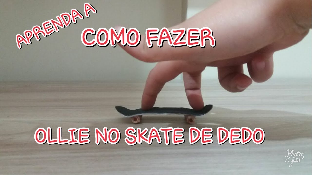 Como fazer manobra skate dedo