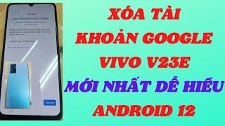 #89  Xóa tài khoản Google Vivo V23E mới nhất dễ hiểu nhất Android 12