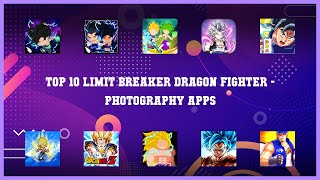 Top 10 Limit Breaker Dragon Fighter Android Apps screenshot 5