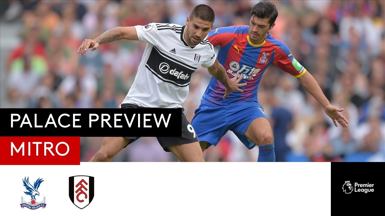 Mitro's Palace Preview fulham fc schedule