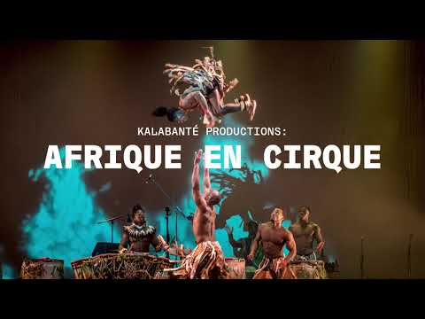 Kalabanté Productions: Afrique en Cirque trailer | Factory International